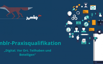 jumblr-Praxisqualifikation „Digital. Vor Ort. Teilhaben und Beteiligen“